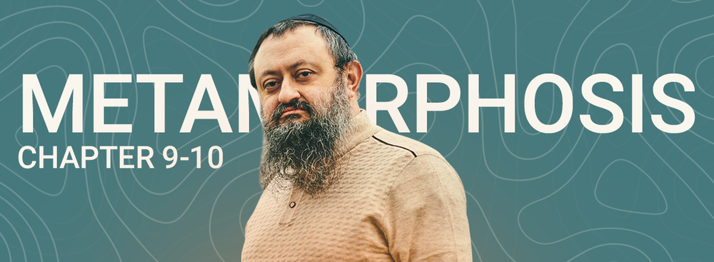 Metamorphosis by Dr. Vladimir Zelenko: Chapters 9 and 10