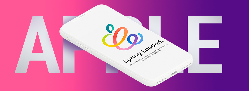 Appleが「Spring Loaded」プレゼンテーションの日程を正式に発表